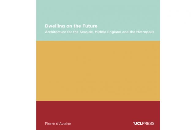 Dwelling on the Future: Architecture of the Seaside, Middle England and the Metropolis