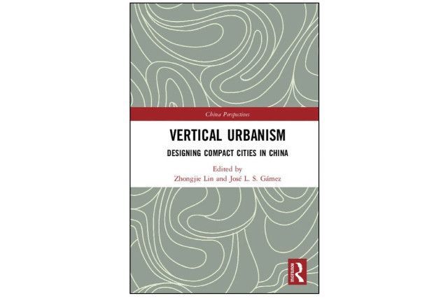 Vertical Urbanism: Designing Compact Cities in China