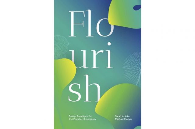 Flourish: Design Paradigms for Our Planetary Emergency