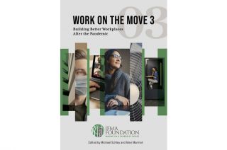 Work on the Move 3: Building Better Workplaces After the Pandemic