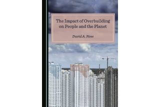 The Impact of Overbuilding on People and the Planet
