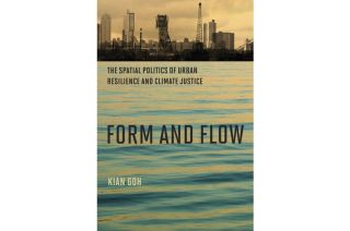 Form and Flow: The Spatial Politics of Urban Resilience and Climate Justice