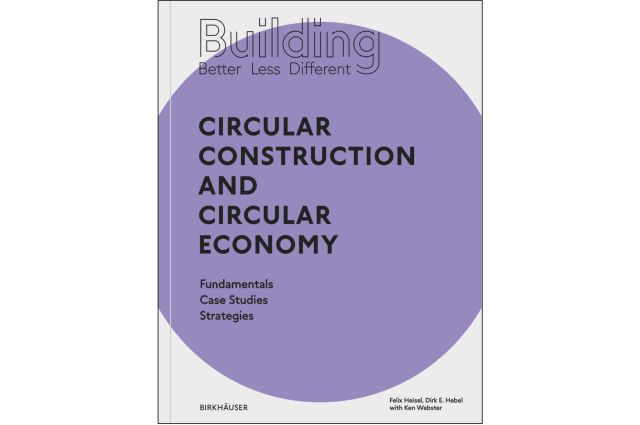 Building Better – Less – Different: Circular Construction and Circular Economy
