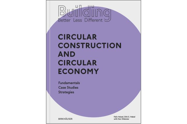 Building Better - Less - Different: Circular Construction and Circular Economy